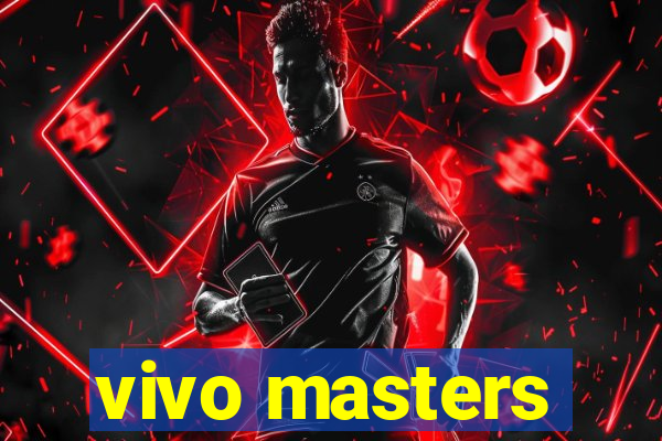 vivo masters